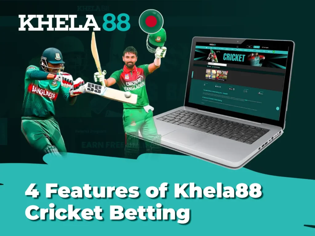 4 Features of Khela88 Cricket Betting