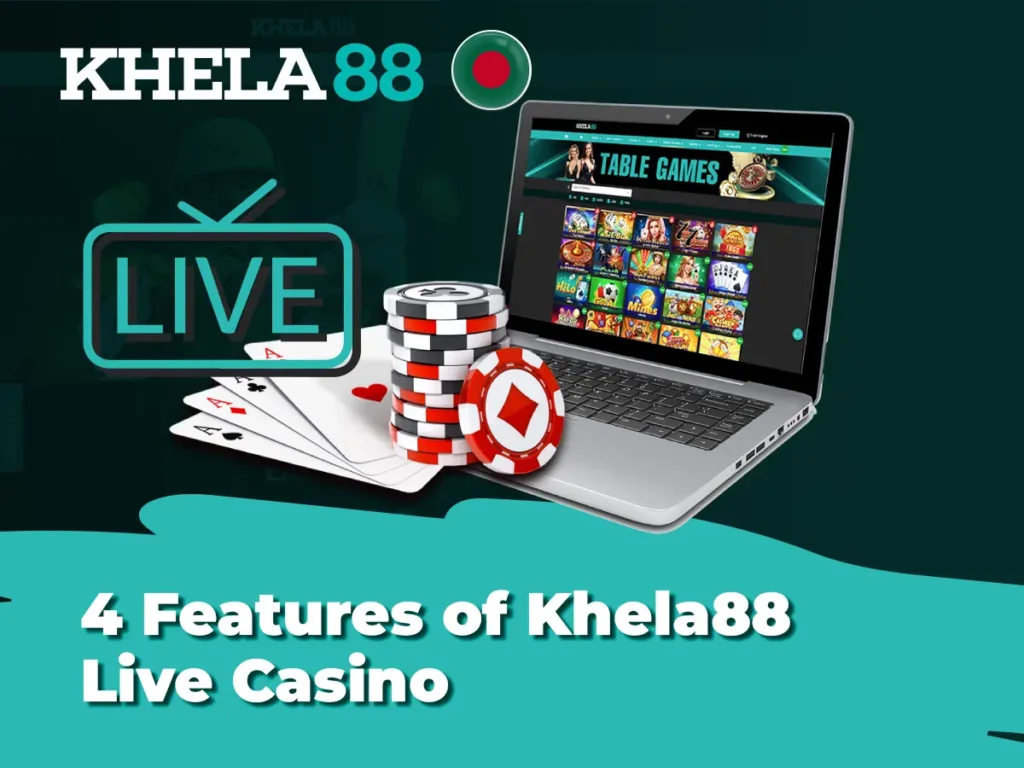 4 Features of Khela88 Live Casino