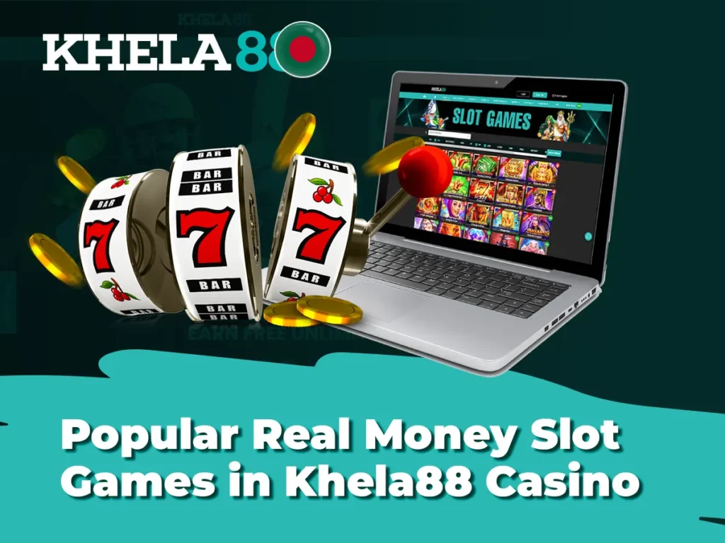 Popular Real Money Slot Games in Khela88 Casino